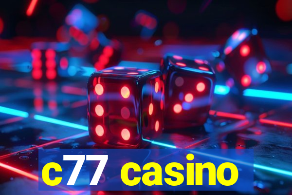 c77 casino